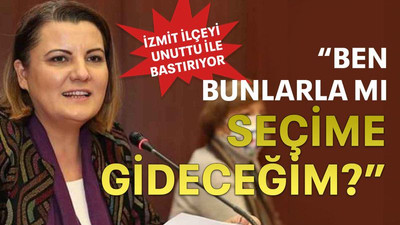 “Ben bunlarla mı seçime gideceğim?”